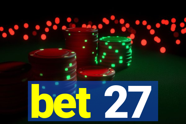 bet 27